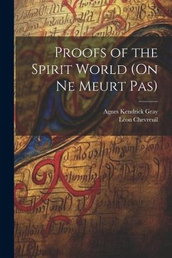 Proofs of the Spirit World (On ne Meurt pas) - Léon, Chevreuil; Kendrick, Gray Agnes