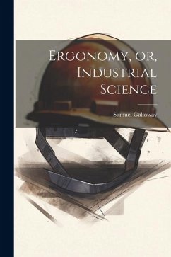 Ergonomy, or, Industrial Science - Samuel, Galloway