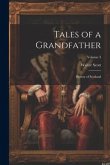 Tales of a Grandfather: History of Scotland; Volume 3
