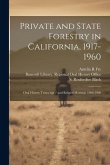 Private and State Forestry in California, 1917-1960: Oral History Transcript / and Related Material, 1966-1968