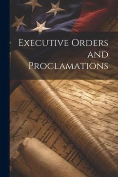 Executive Orders and Proclamations - Anonymous