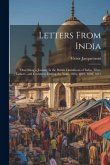 Letters From India: Describing a Journey in the British Dominions of India, Tibet, Lahore, and Cashmere During the Years 1828, 1829, 1830,
