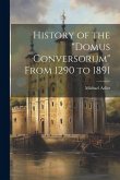 History of the "Domus Conversorum" From 1290 to 1891