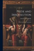 Pride and Irresolution: Susan Greville; Or, Irresolution