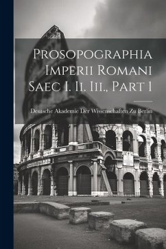 Prosopographia Imperii Romani Saec I. Ii. Iii., Part 1