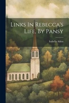 Links In Rebecca's Life, By Pansy - Alden, Isabella
