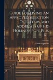 Guide For Living An Approved Selection Of Letters And Addresses Of His Holiness Pope Pius XII