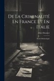 De La Criminalité En France Et En Italie: Étude Médicolégale