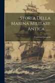 Storia Della Marina Militare Antica ......
