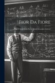 Fior Da Fiore: Prose E Poesie Scelte Per Le Scuole Secondarie Inferiori