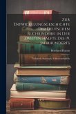 Zur Entwickelungsgeschichte Der Deutschen Buchbinderei in Der Zweiten Hälfte Des 19. Jahrhunderts: Technisch--Statistisch--Volkswirtschaftlich