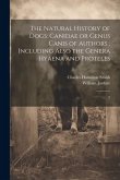 The Natural History of Dogs: Canidae or Genus Canis of Authors; Including Also the Genera Hyaena and Proteles: 2