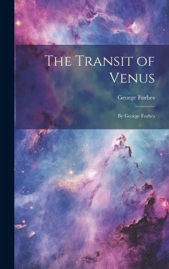 The Transit of Venus: By George Forbes - Forbes, George