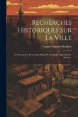 Rechèrches Historiques Sur La Ville: La Principewté Et La République De Mandeure (epomandus, Iurum)...