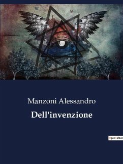 Dell'invenzione - Alessandro, Manzoni