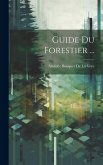 Guide Du Forestier ...