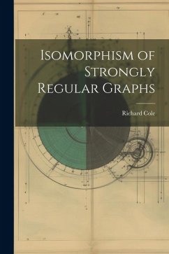 Isomorphism of Strongly Regular Graphs - Cole, Richard