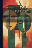 The Gipsies: Being a Brief Account of Their History, Origin, Capabilities, Manners, and Customs, With Suggestions for the Reformati