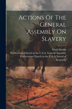 Actions Of The General Assembly On Slavery - Hardin, Mark