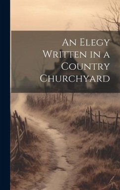 An Elegy Written in a Country Churchyard - Anonymous