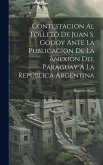 Contestacion Al Folleto De Juan S. Godoy Ante La Publicacion De La Anexion Del Paraguay Á La República Argentina