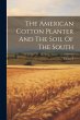 The American Cotton Planter And The... - Bild 1