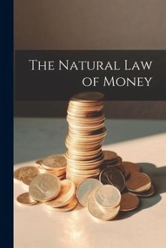 The Natural Law of Money - Anonymous