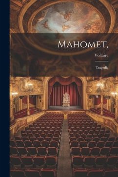 Mahomet,: Tragedie - Voltaire