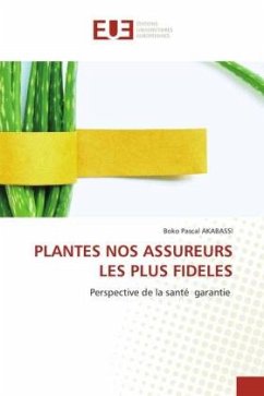 PLANTES NOS ASSUREURS LES PLUS FIDELES - AKABASSI, BOKO PASCAL