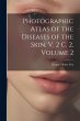 Photographic Atlas of the Diseases of... - Bild 1