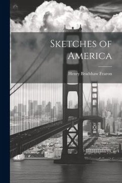 Sketches of America - Fearon, Henry Bradshaw