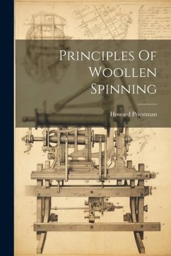 Principles Of Woollen Spinning - Priestman, Howard