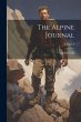 The Alpine Journal; Volume 1 - Bild 1