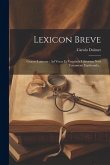Lexicon Breve: Graeco-latinum: Ad Voces Et Vocabula Librorum Novi Testamenti Explicanda...