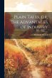 Plain Tales, or, The Advantages of... - Bild 1