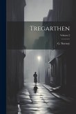 Tregarthen; Volume 2