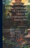 Reseña histórica de Filipinas desde su descubrimiento hasta 1903