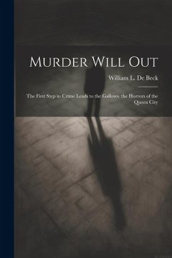 Murder Will Out - de Beck, William L