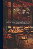 Oeuvres de Florian: Les fables, illustrées d'un port. de Florian par Queverdo, de 80 dessins de Granville, de 40 culs-de-lampe d'aprês und