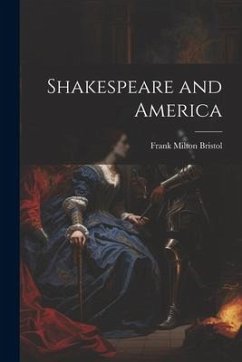 Shakespeare and America - Bristol, Frank Milton