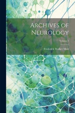 Archives of Neurology; Volume 2 - Mott, Frederick Walker