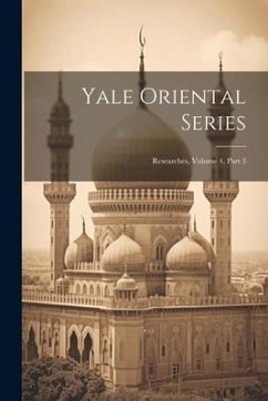 Yale Oriental Series: Researches, Volume 4, Part 3 - Anonymous