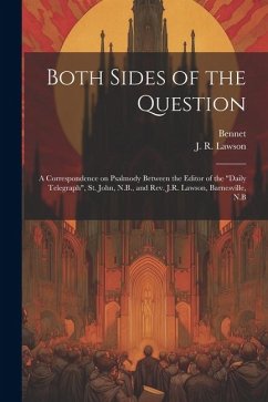 Both Sides of the Question: A Correspondence on Psalmody Between the Editor of the 