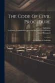 The Code Of Civil Procedure: Of The State Of California