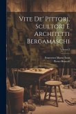 Vite de' pittori, scultori e architetti bergamaschi; Volume 2