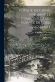 Voyage En Chine, Formant Le Complément Du Voyage De Lord Macartney: Contenant Des Observations Et Des Descriptions Faites Pendant Le Séjour De L'auteu