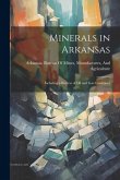 Minerals in Arkansas: Including a Review of Oil and Gas Conditions