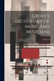 Grove's Dictionary Of Music And Musicians; Volume 6