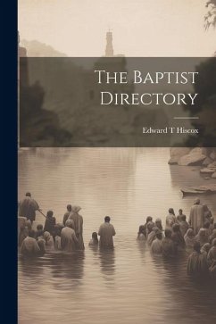 The Baptist Directory - Hiscox, Edward T