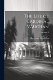 The Life of Cardinal Vaughan; Volume 2